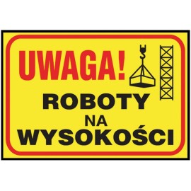 ANRO Znak Bezpieczeństwa „Uwaga! Roboty na wysokości”