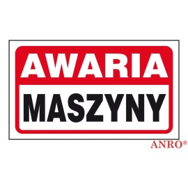 ANRO Znak Bezpieczeństwa Awaria Maszyny PŁYTA PCV ZZ-102P200X300